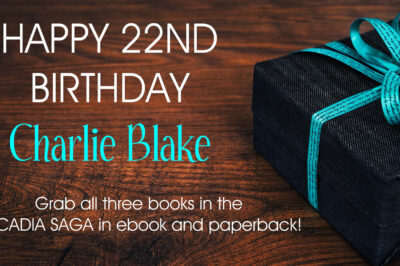 Birthday Celebration – Charlie Blake (Arcadia Saga)